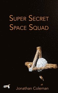 bokomslag Super Secret Space Squad