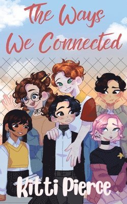 Kitti Pierce - Ways We Connected, Häftad