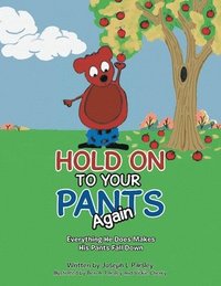 bokomslag Hold On To Your Pants Again