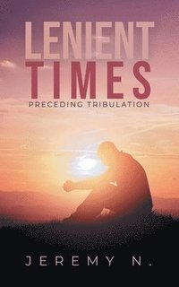 bokomslag Lenient Times preceeding Tribulation