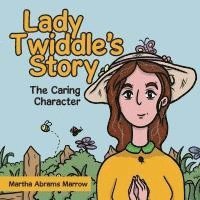 bokomslag Lady Twiddle's story "The caring character"