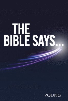 The Bible Says... 1