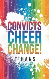 bokomslag Convicts Cheer Change!