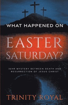 What Happened on Easter Saturday 1