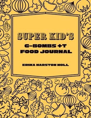 Super Kid's GBOMBS +T Food Journal 1