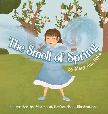 The Smell of Spring 1