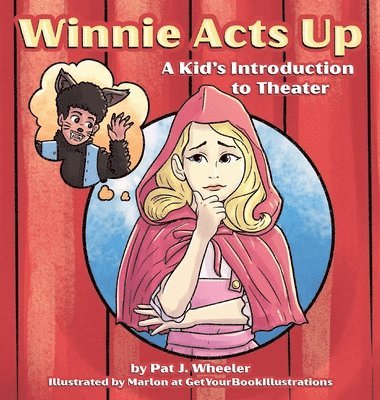 Pat J Wheeler - Winnie Acts Up, Inbunden