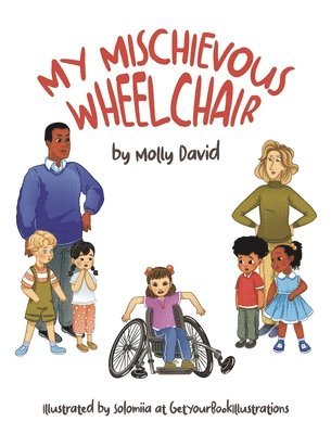 bokomslag My Mischievous Wheelchair