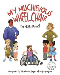 bokomslag My Mischievous Wheelchair
