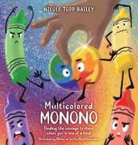 bokomslag Multicolored Monono: Finding the courage to shine when you're one of a kind.
