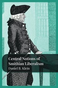 bokomslag Central Notions of Smithian Liberalism