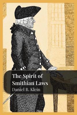 Daniel B Klein, Daniel B. Klein - Spirit of Smithian Laws, Häftad