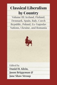 bokomslag Classical Liberalism by Country, Volume III