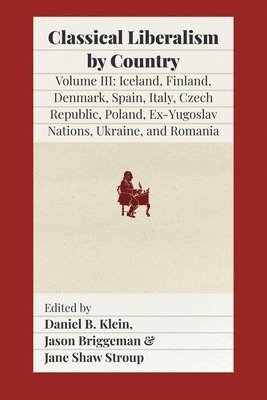 Classical Liberalism by Country, Volume III 1