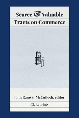 bokomslag Scarce and Valuable Tracts on Commerce