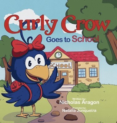 bokomslag Curly Crow Goes to School