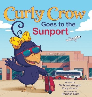 bokomslag Curly Crow Goes to the Sunport