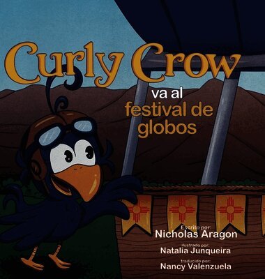 Nicholas Aragon - Curly Crow va al festival de globos, Inbunden