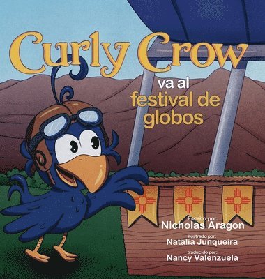 Nicholas Aragon - Curly Crow va al festival de globos, Inbunden