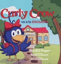 bokomslag Curly Crow va a la escuela
