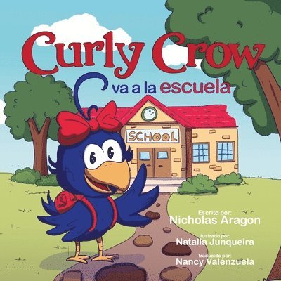 Nicholas Aragon, Natalia Junqueira - Curly Crow va a la escuela (Paperback), Häftad