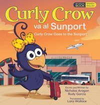bokomslag Curly Crow Goes to the Sunport / Curly Crow va al Sunport