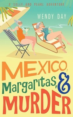 bokomslag Mexico, Margaritas, and Murder