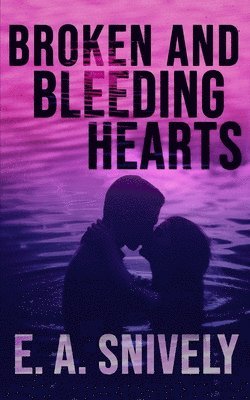 Broken And Bleeding Hearts 1