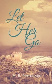 bokomslag Let Her Go