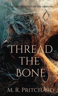 bokomslag Thread The Bone