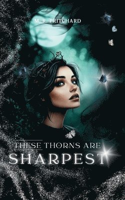 These Thorns are Sharpest