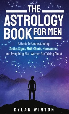 Dylan Winton - Astrology Book for Men, Inbunden