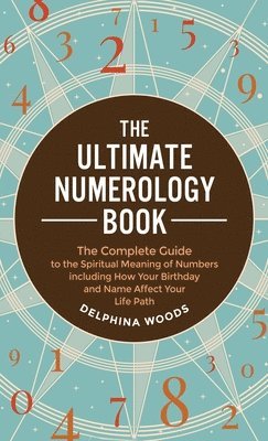Delphina Woods - Ultimate Numerology Book, Inbunden