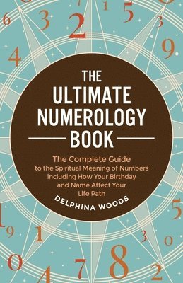 Delphina Woods - Ultimate Numerology Book, Häftad