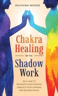 bokomslag Chakra Healing with Shadow Work