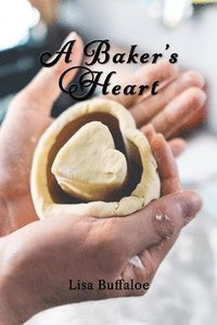 bokomslag A Baker's Heart