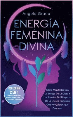 Angela Grace - Energía Femenina Divina, Häftad
