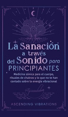 La sanacin a travs del sonido para principiantes 1