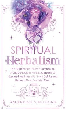 Spiritual Herbalism 1