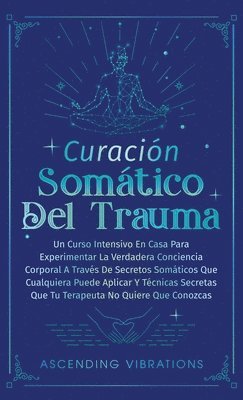 Curación Somática Del Trauma