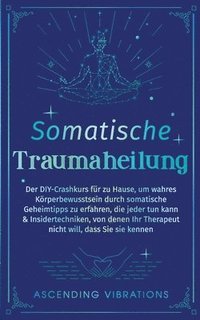 bokomslag Somatische Traumaheilung