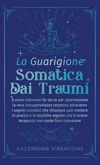 bokomslag Guarigione Somatica dai Traumi