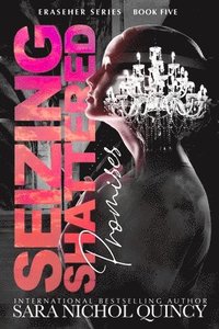 bokomslag Seizing Shattered Promises