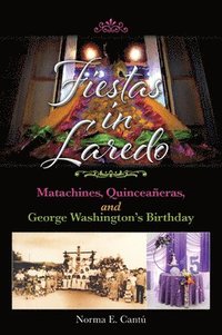 bokomslag Fiestas In Laredo Volume 30