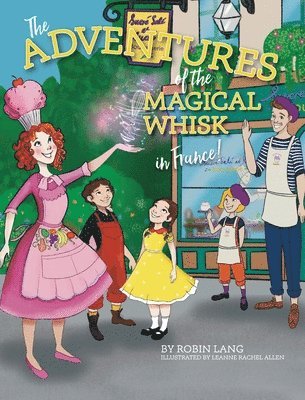 The Adventures of the Magical Whisk in France 1