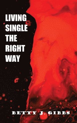 bokomslag Living Single The Right Way