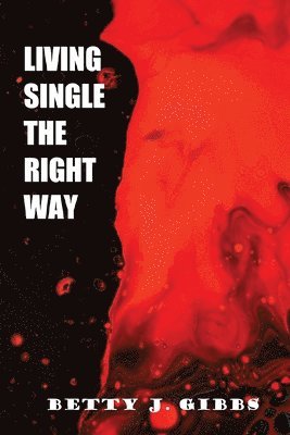 bokomslag Living Single The Right Way