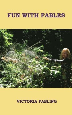 Victoria Fabling, VICTORIA FABLING - Fun with Fables, Inbunden