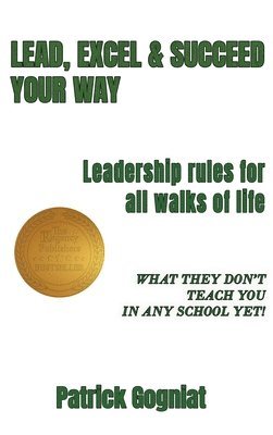 bokomslag Lead, Excel & Succeed Your Way