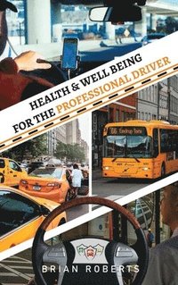 bokomslag Health & Well Being for the Professional Driver